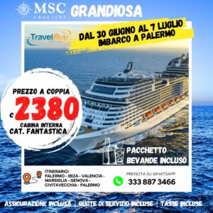 MSC GRANDIOSA - Crociera Mediterraneo - Dal 30 Giugno al 7 Luglio
