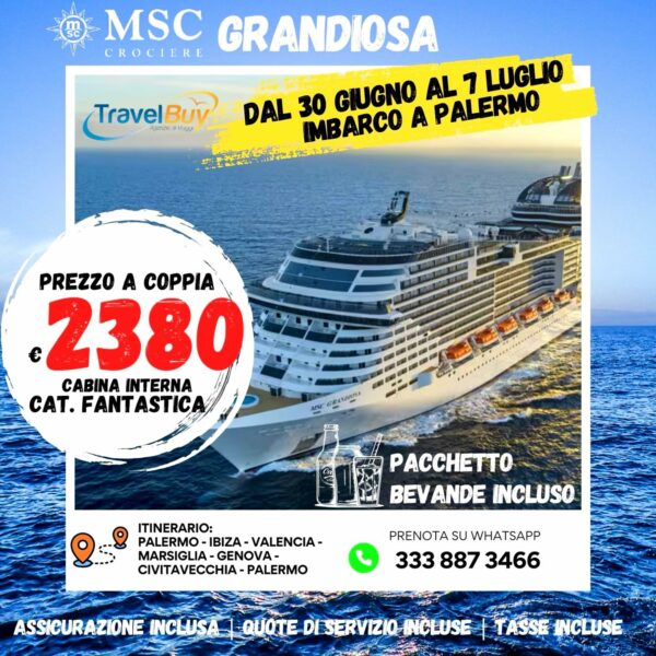 MSC GRANDIOSA - Crociera Mediterraneo - Dal 30 Giugno al 7 Luglio