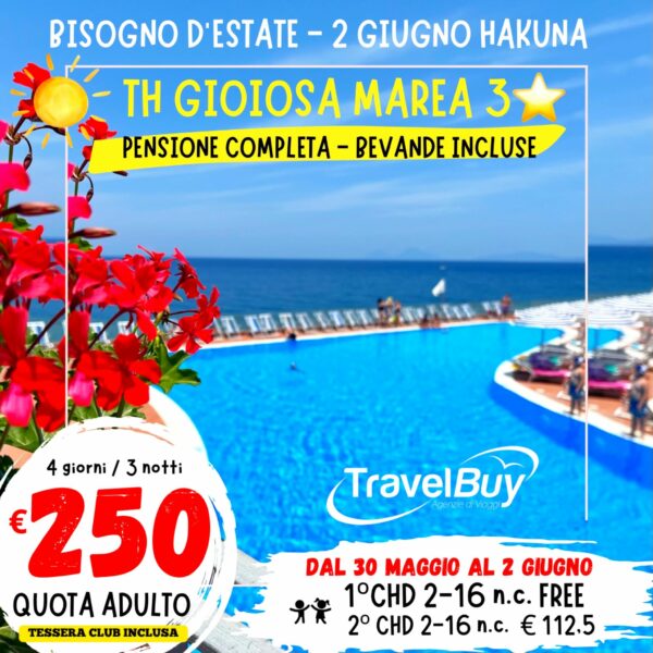 PONTE DEL 2 GIUGNO – TH GIOIOSA MARE 3* – Pensione Completa Bevande Incluse – Dal 30 Maggio al 2 Giugno